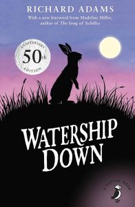 The Books That Made Me Write – Part 10 - Watership Down watership down
