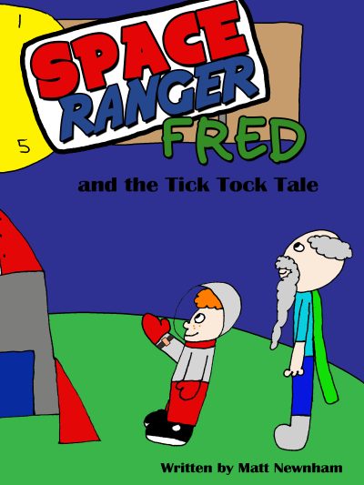 Space Ranger Fred and the Tick Tock Tale
